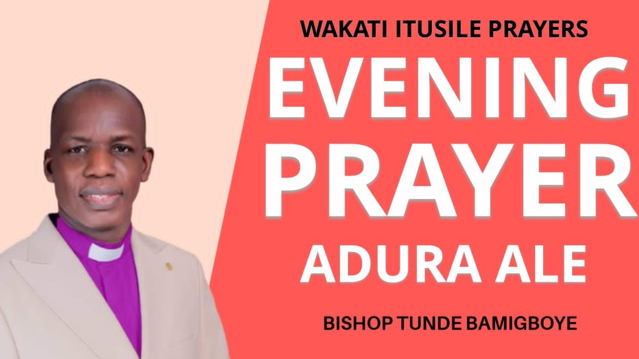ADURA ALE  || WAKATI ITUSILE || CCDM GLOBAL II BISHOP TUNDE BAMIGBOYE || 08.09.25