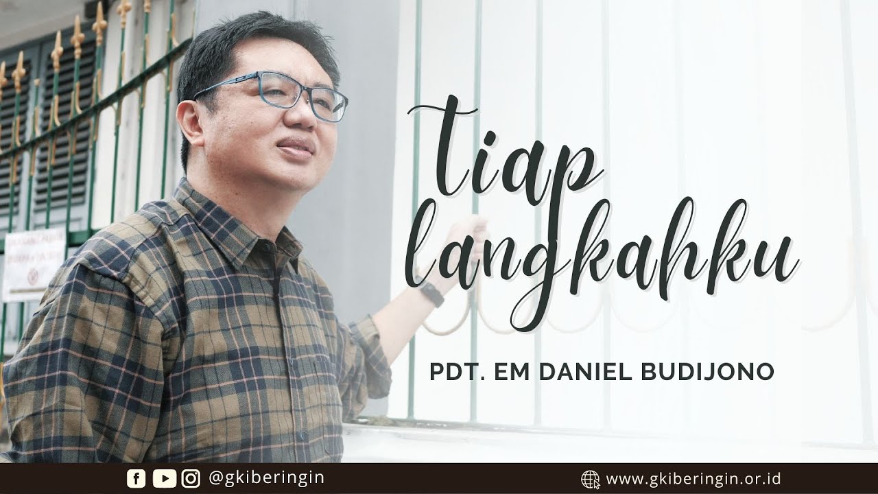 Tiap Langkahku | Pdt. Em Daniel Budijono