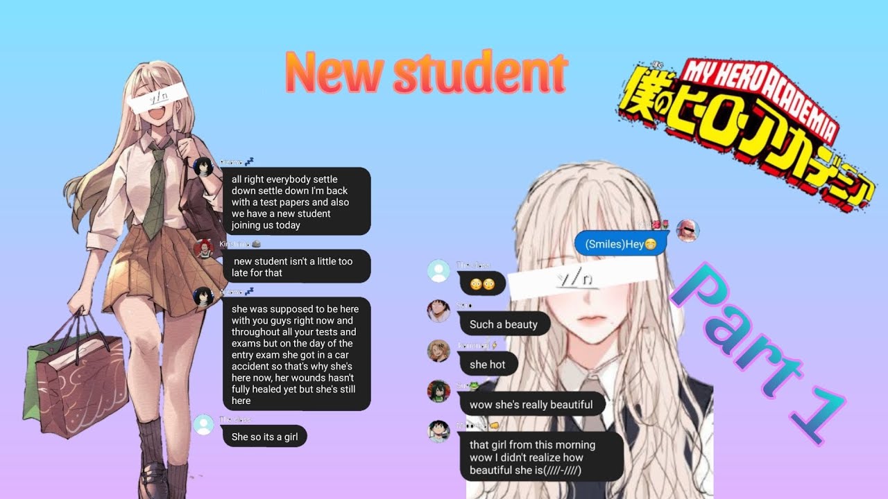 My hero academia (y/n the new student) texting story PART 1 🥳💖💝💞