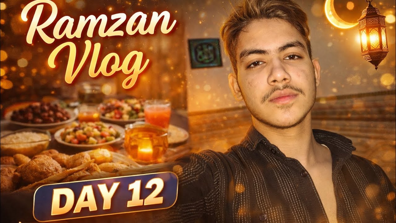 Ramzan Vlog 🌙(Day-12) [30 Days Challenge]