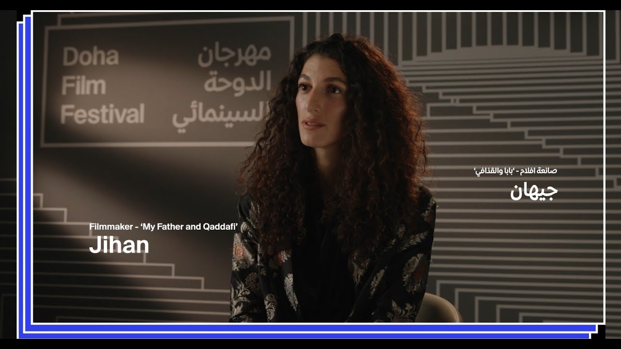 Interview with Jihan, director of 'My Father and Qaddafi'