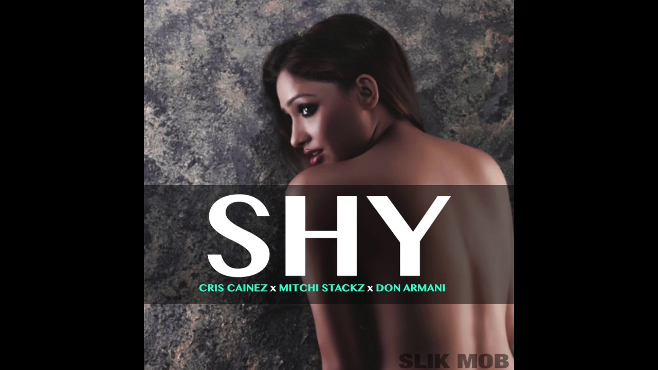 Cris Cainez x Mitchi Stackz x Don Armani- SHY