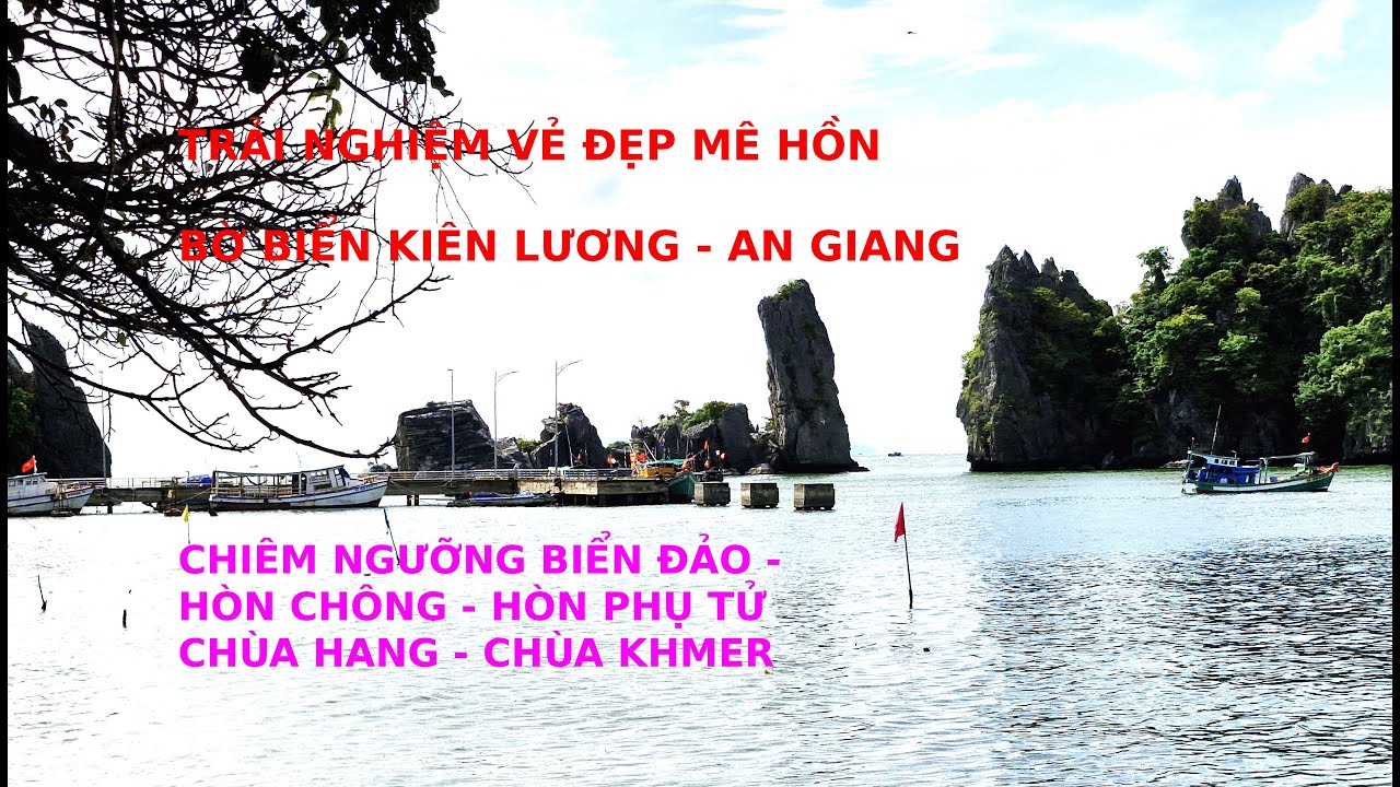 SẮC MÀU MỌI MIỀN  Độc Đáo Vẻ Đẹp Bờ Biển Kiên Lương   Hòn Phụ Tử   Chùa Hang