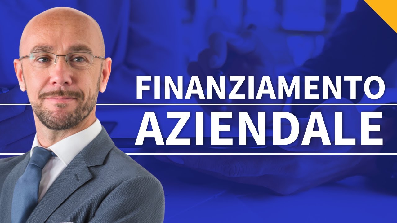 Finanziamento aziendale: cos'è e come richiederlo in banca nel 2022