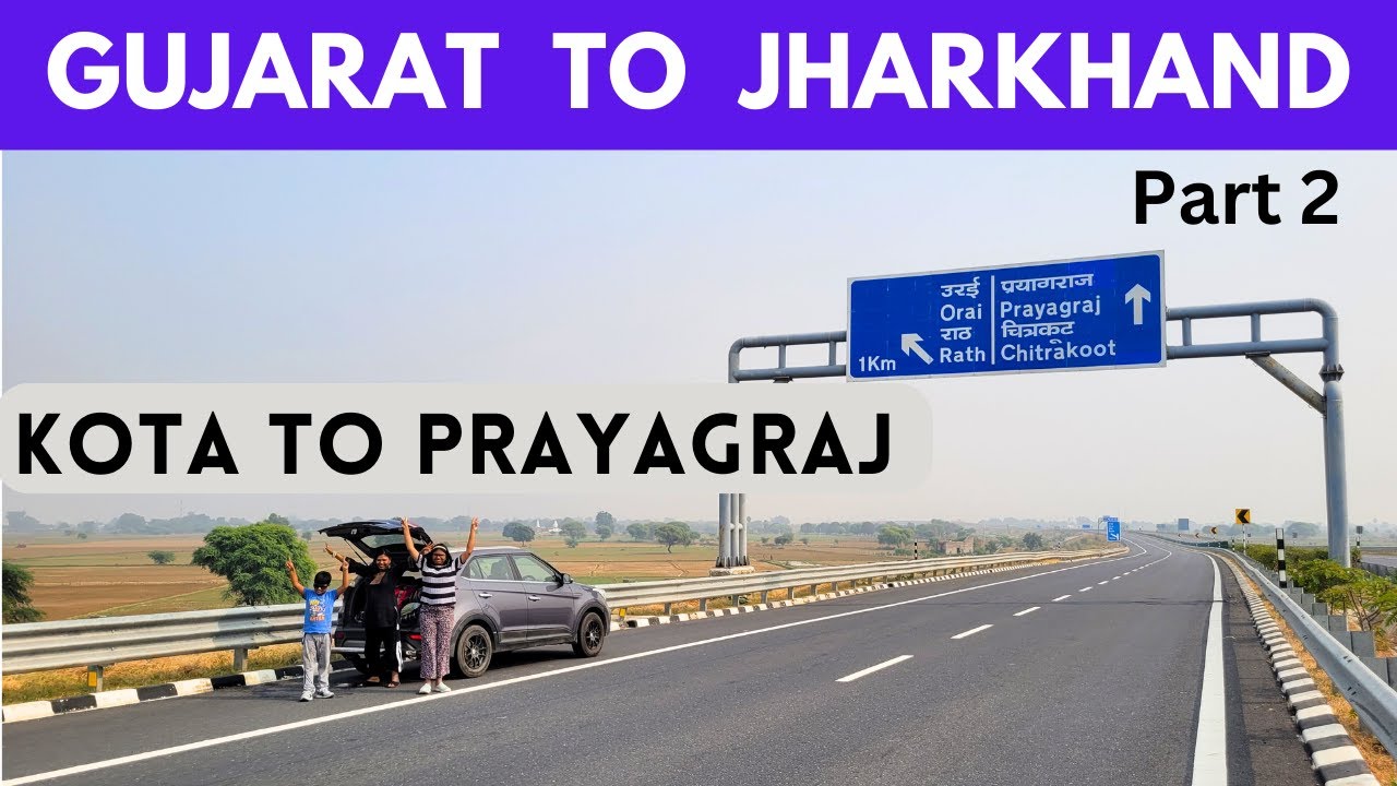 Gujarat to Jharkhand Part 2 | Kota to Prayagraj via Bundelkhand Expressway | Roving Family