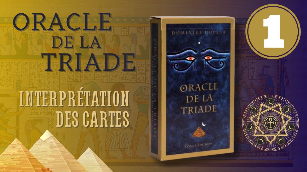 Interprétations des cartes de l'oracle de la Triade #1