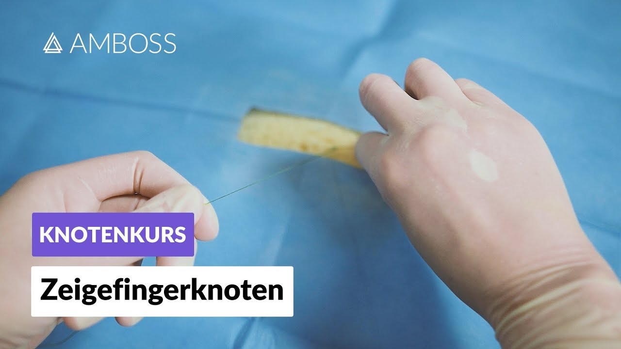 Zeigefingerknoten | Knotenkurs (Folge 2/3) | AMBOSS