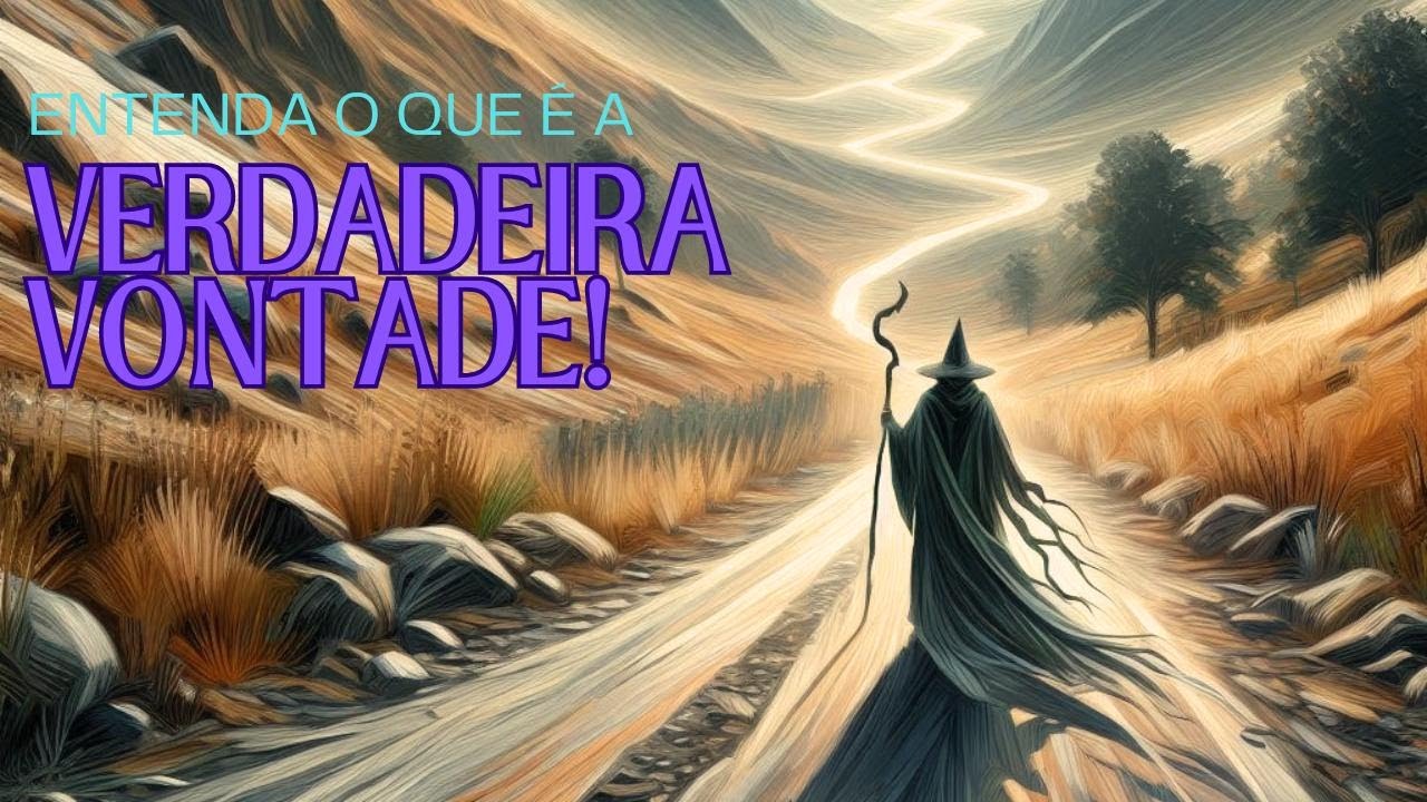 Entendendo a Verdadeira Vontade