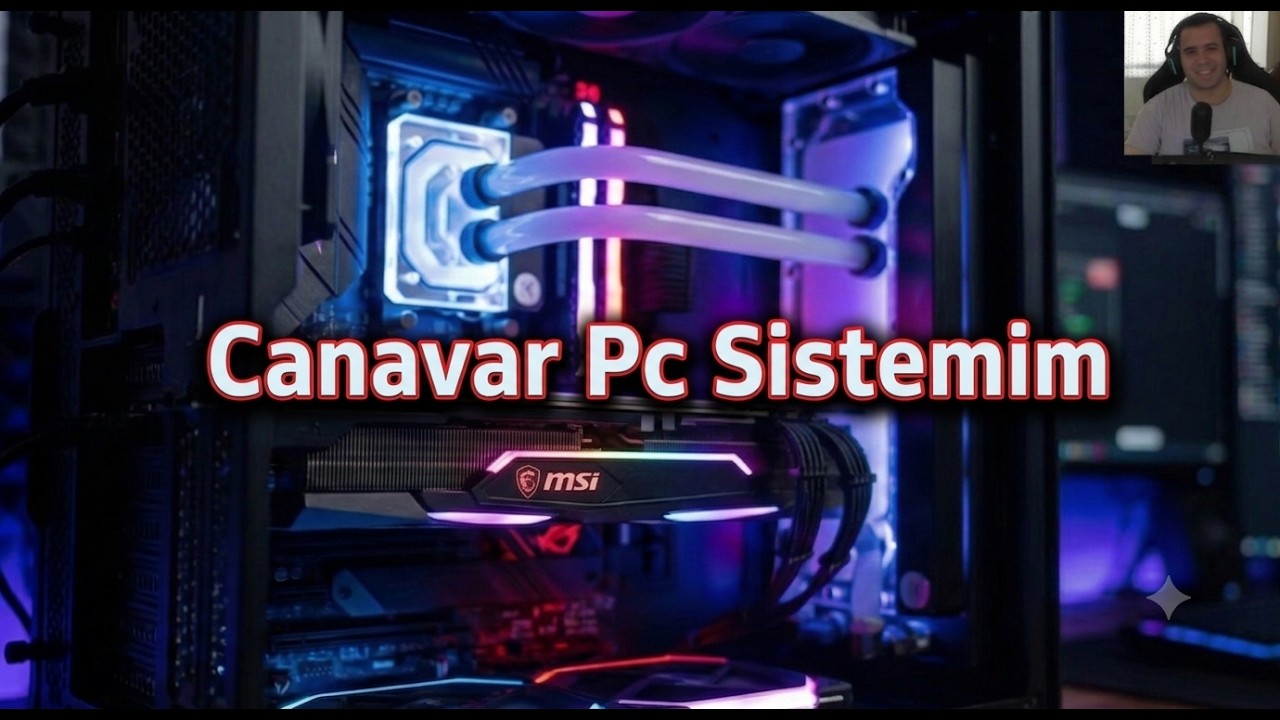 CANAVAR PC SİSTEMİM | YAYINCI & OYUNCU PC | TOPLAMA BİLGİSAYAR
