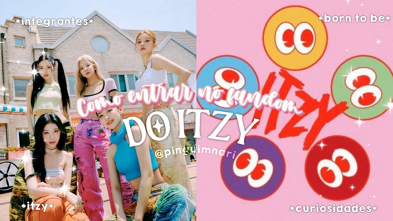 Como entrar no fandom do ITZY - Pinguimnari