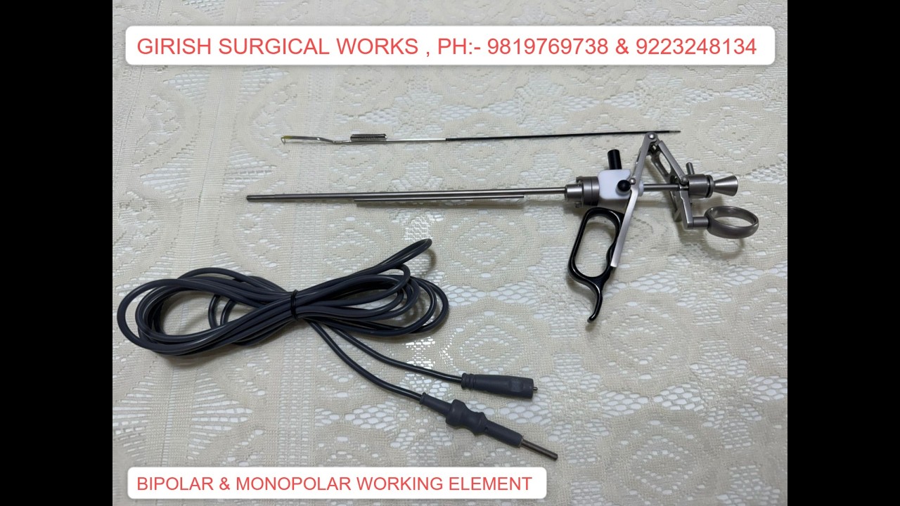 monopolar TURP working element , GIRISH SURGICAL WORKS , PH:- 9819769738 & 9223248134