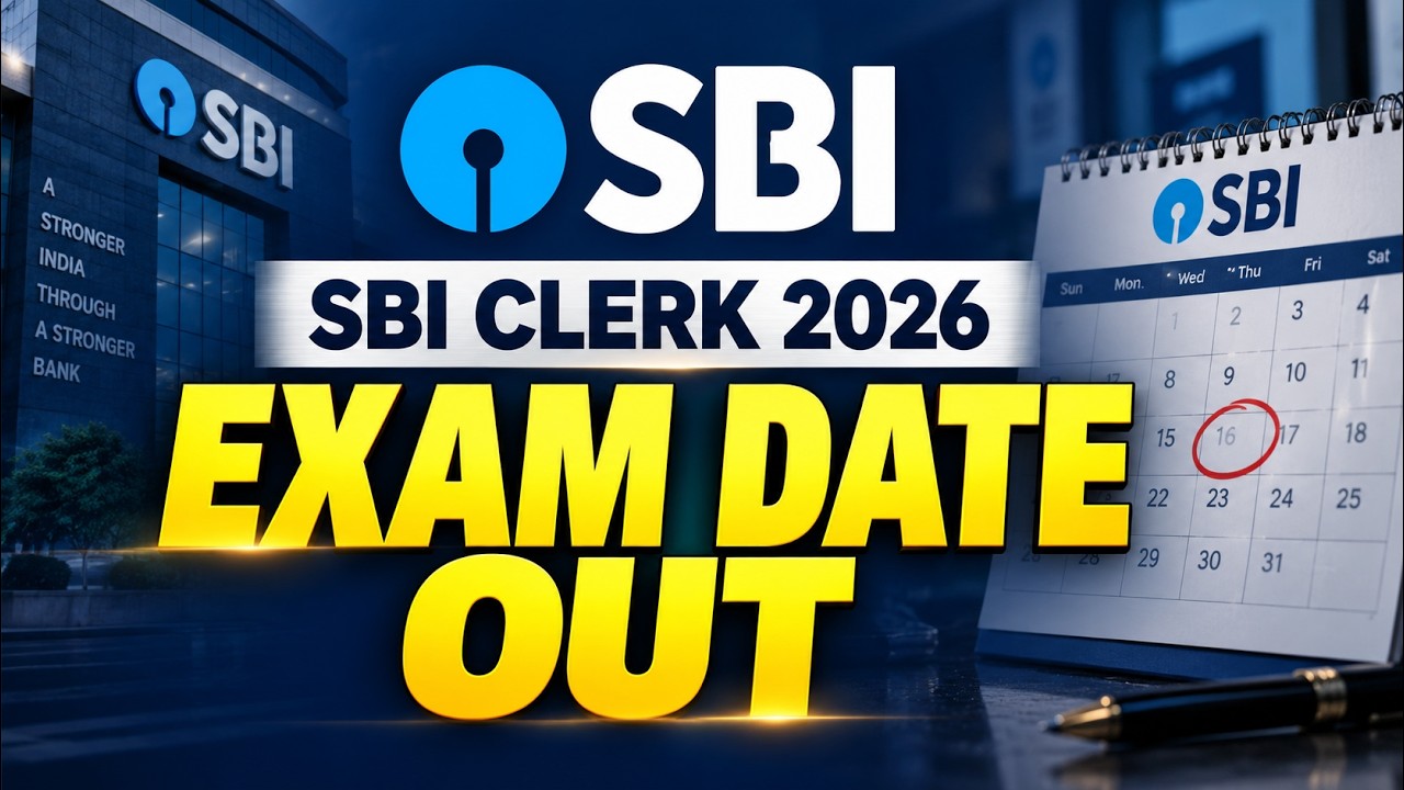 SBI Clerk 2026 Exam Date Out! Admit Card, Prelims Exam Date & Complete Details