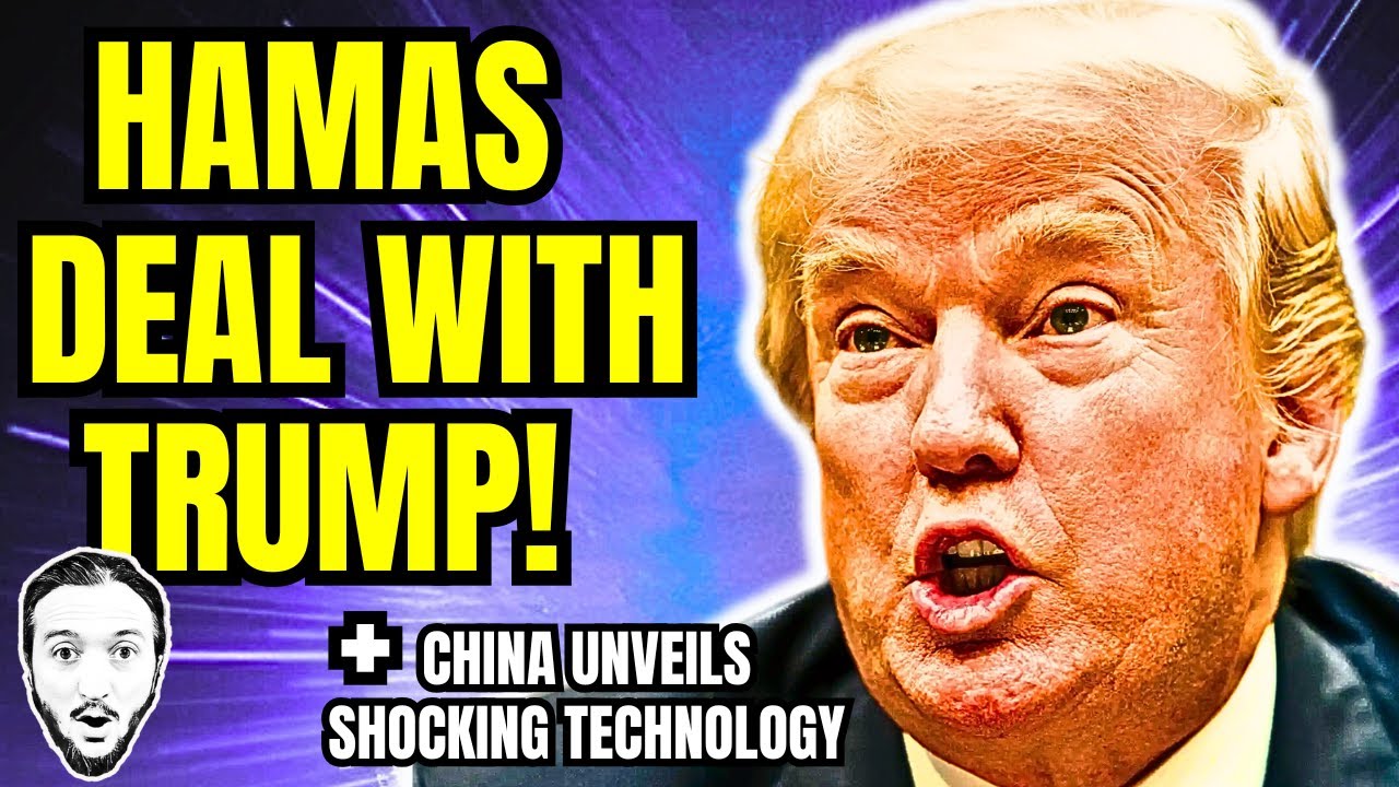 LIVE: Hamas Makes Deal w/ Trump + China Unveils Shocking Technology