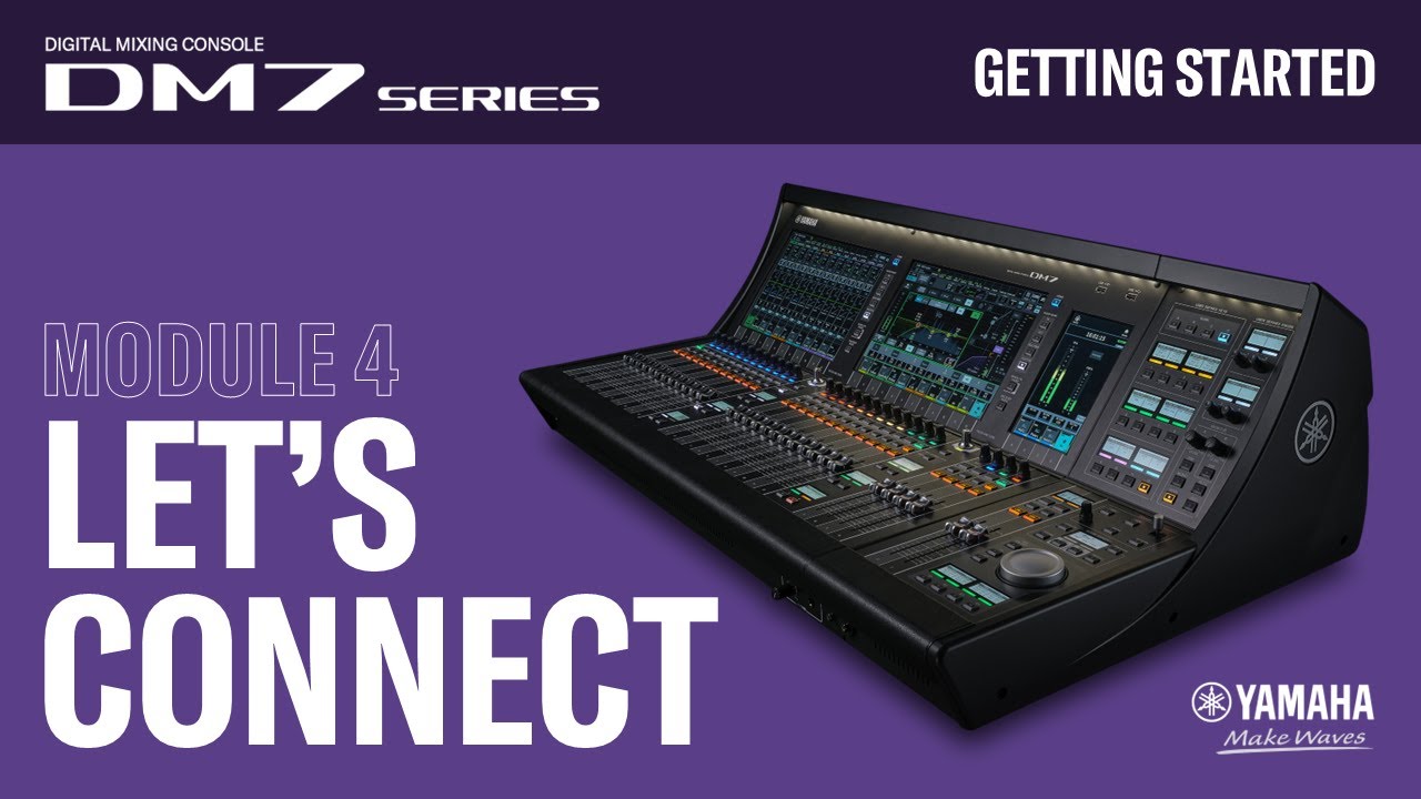 DM7 Series-Getting Started - #4 - Let's Connect!