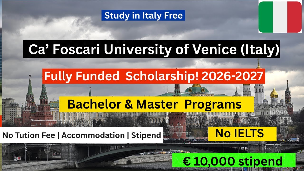 Ca’ Foscari University of Venice Italy | Fully Funded Bachelor & Master | Study in Italy 2026
