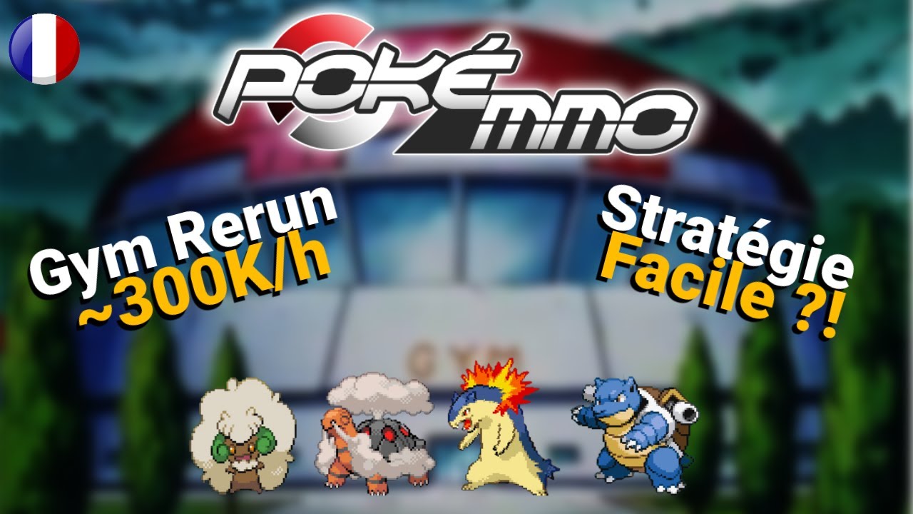 [FR] PokeMMO Présentation d'une GYM rerun pour 300K/h