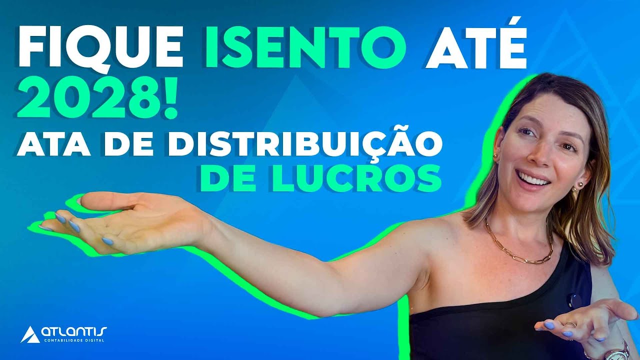 Impostos Isentos até 2028! Corra e faça a ATA de distribuição de lucros em 2025