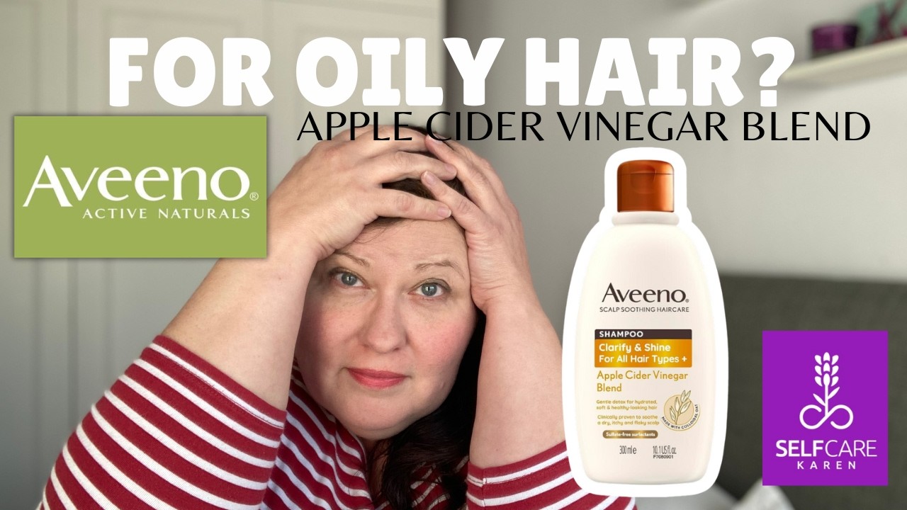 Aveeno Apple Cider Vinegar Shampoo Review 💜 Best Clarifying Shampoo for Oily Hair? 💜 Selfcare Karen