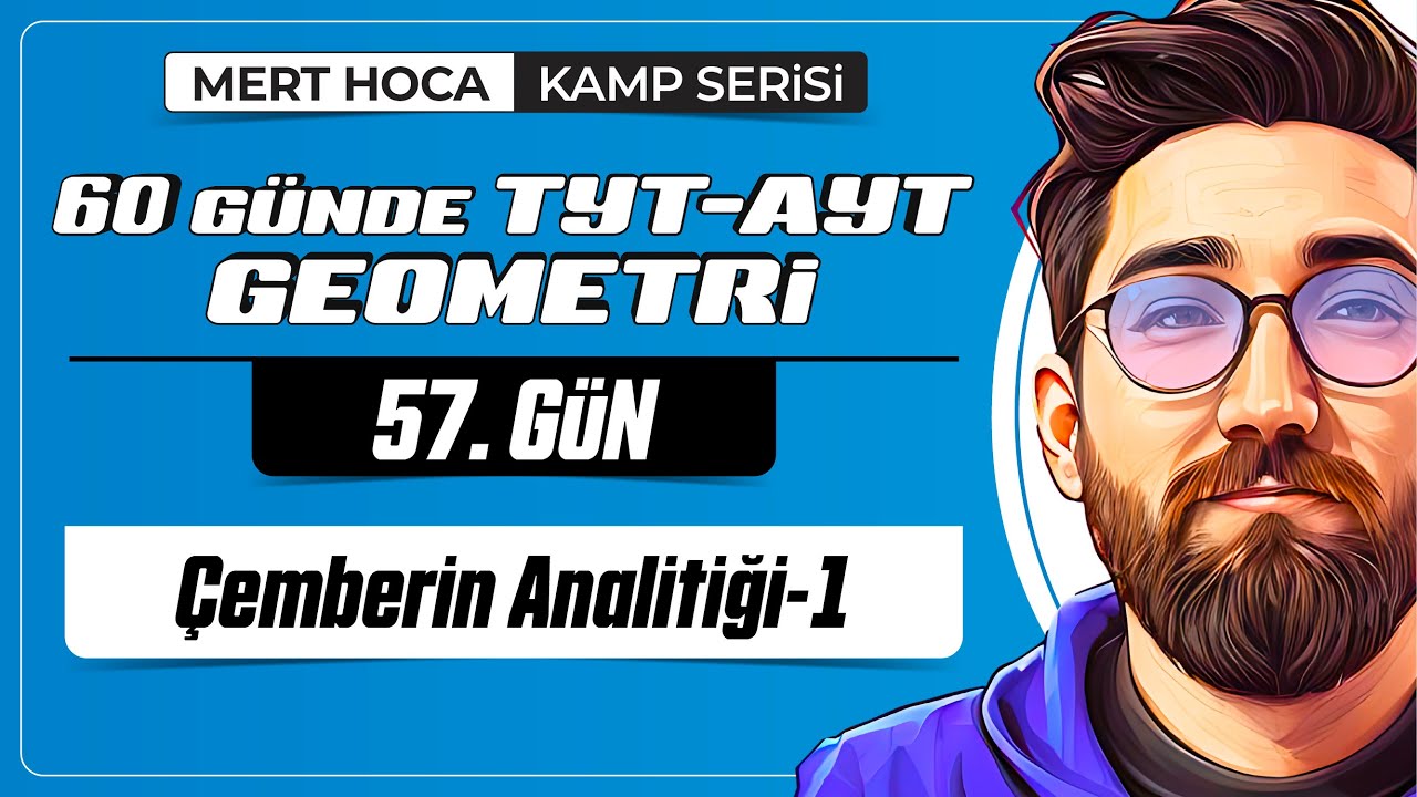 Çember Analitiği-1 | 60 Günde TYT-AYT Geometri Kampı | 57.Gün | 2024 | #geometri