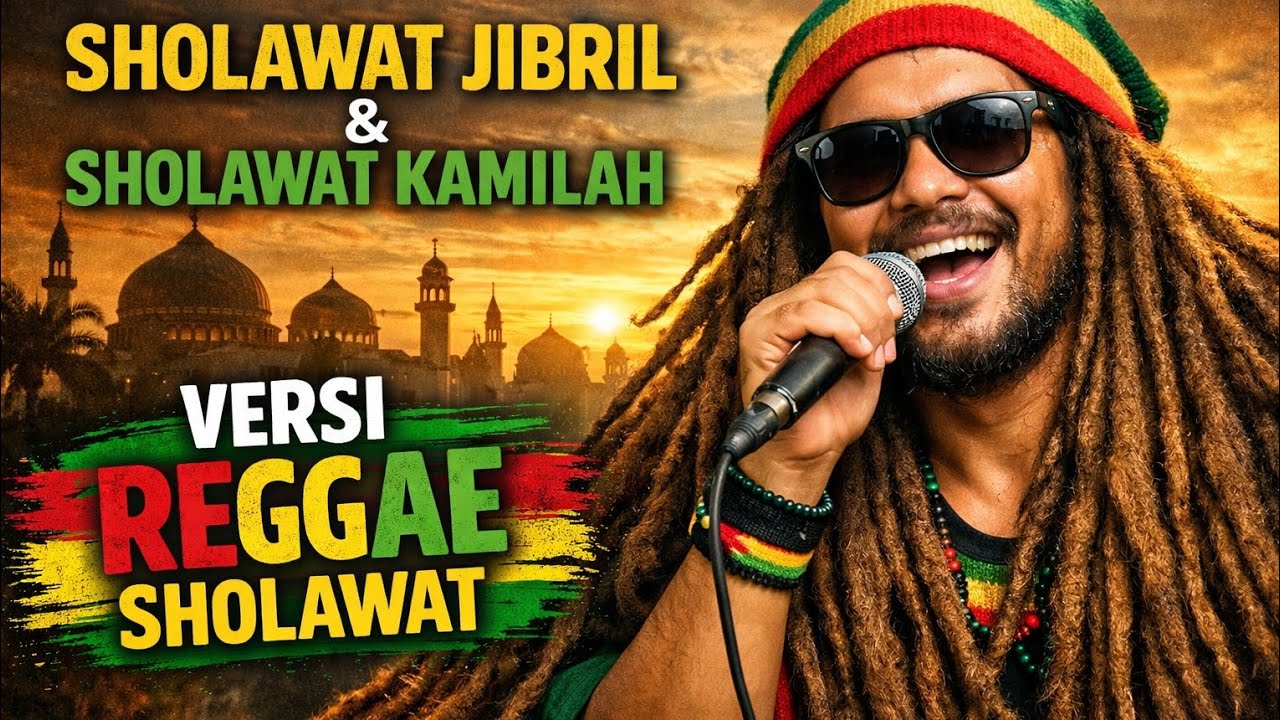 SHOLAWAT JIBRIL & SHOLAWAT KAMILAH | Versi Reggae Sholawat Paling Adem & Bikin Tenang