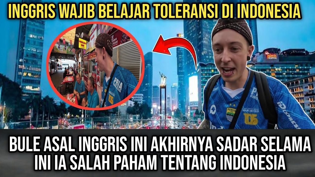 Bule Asal Inggris Ini Akhirnya Sadar: Selama Ini Ia Salah Paham Tentang Indonesia