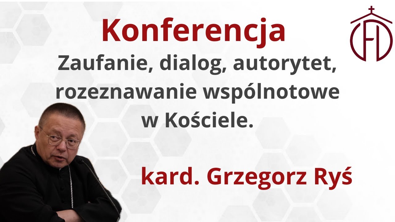 Autorytet, rozeznawanie, dialog w Kościele - kard. Grzegorz Ryś