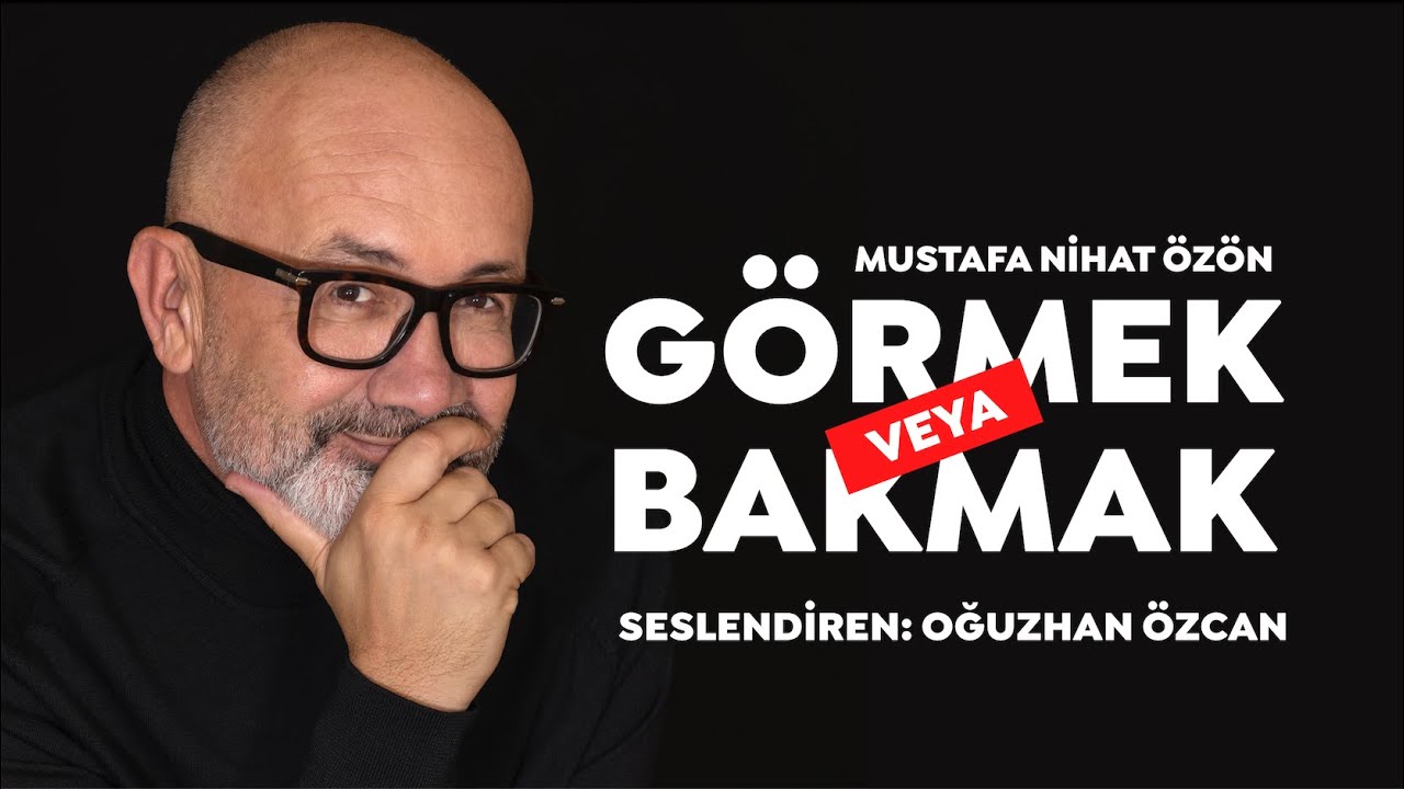 HERKESE 101 DERSİ / COURSE 101 FOR EVERYONE: GÖRMEK Mİ BAKMAK MI? / SEEING OR LOOKING?