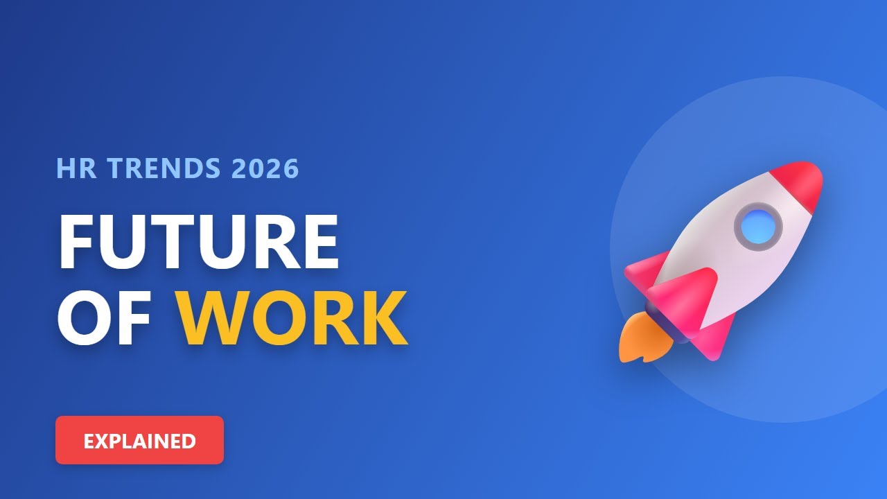 Future of Work Explained: Top HR Trends for 2026