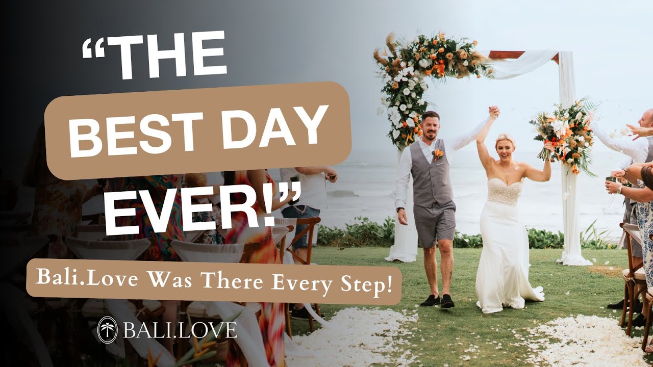 From Dream to Reality: Sophie & Dan&rsquo;s Bali Wedding Experience with Bali.Love