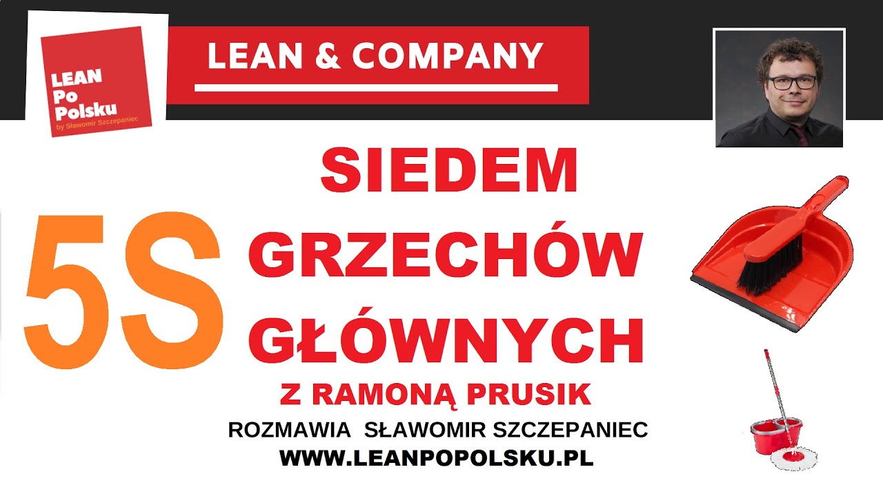 Siedem grzech&oacute;w gł&oacute;wnych 5S w biurze i w fabryce. Tego należy unikać za wszelką cenę - Ramona Prusik