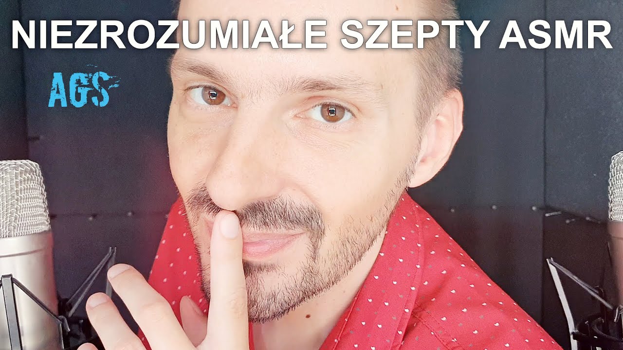 Niesłyszalne, niezrozumiałe Szepty ASMR (AGS)