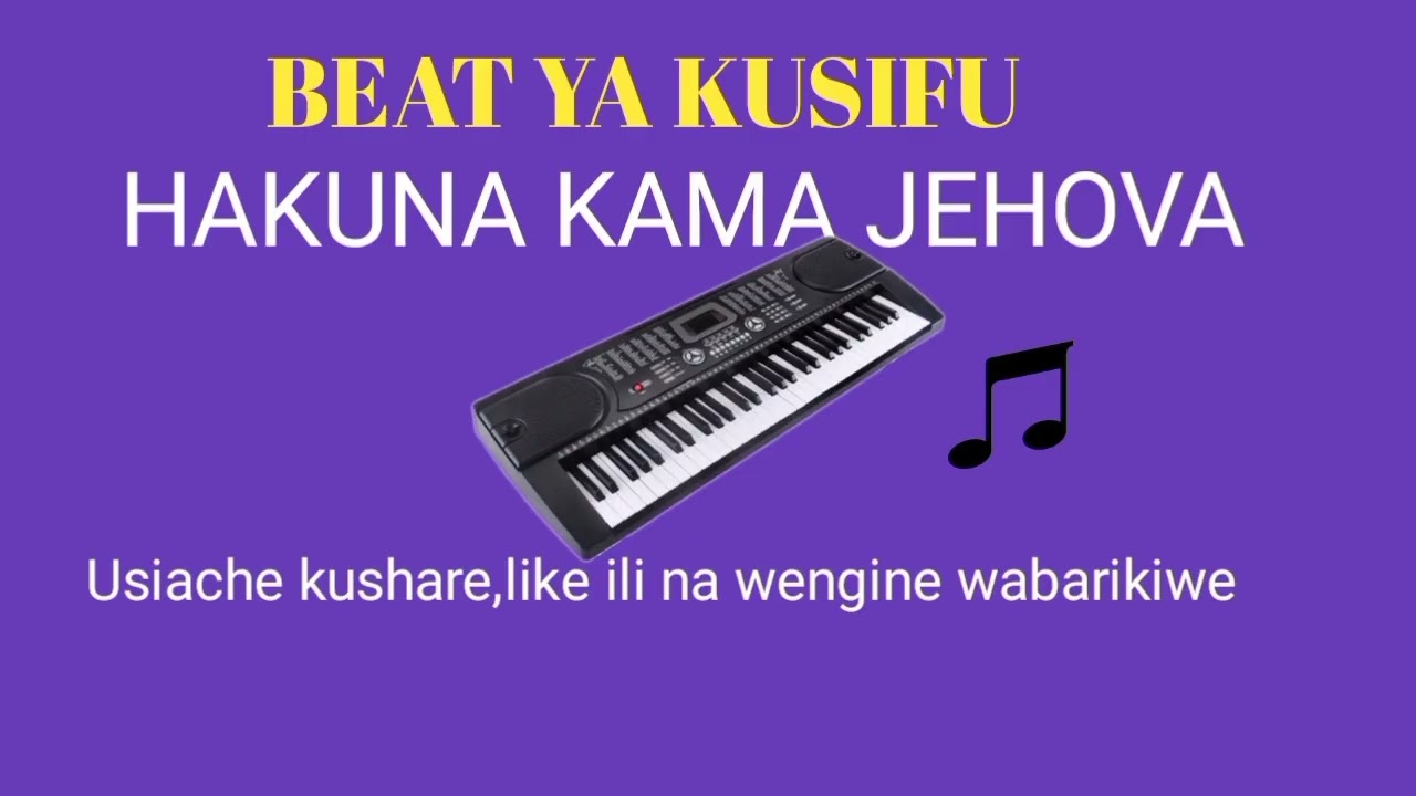 Biti nzuri ya kusifu _HAKUNA KAMA JEHOVA