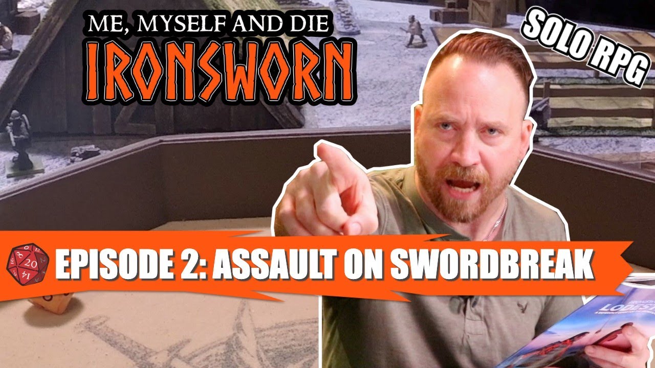 MM&D S2 Ironsworn Episode 2: Assault on Swordbreak