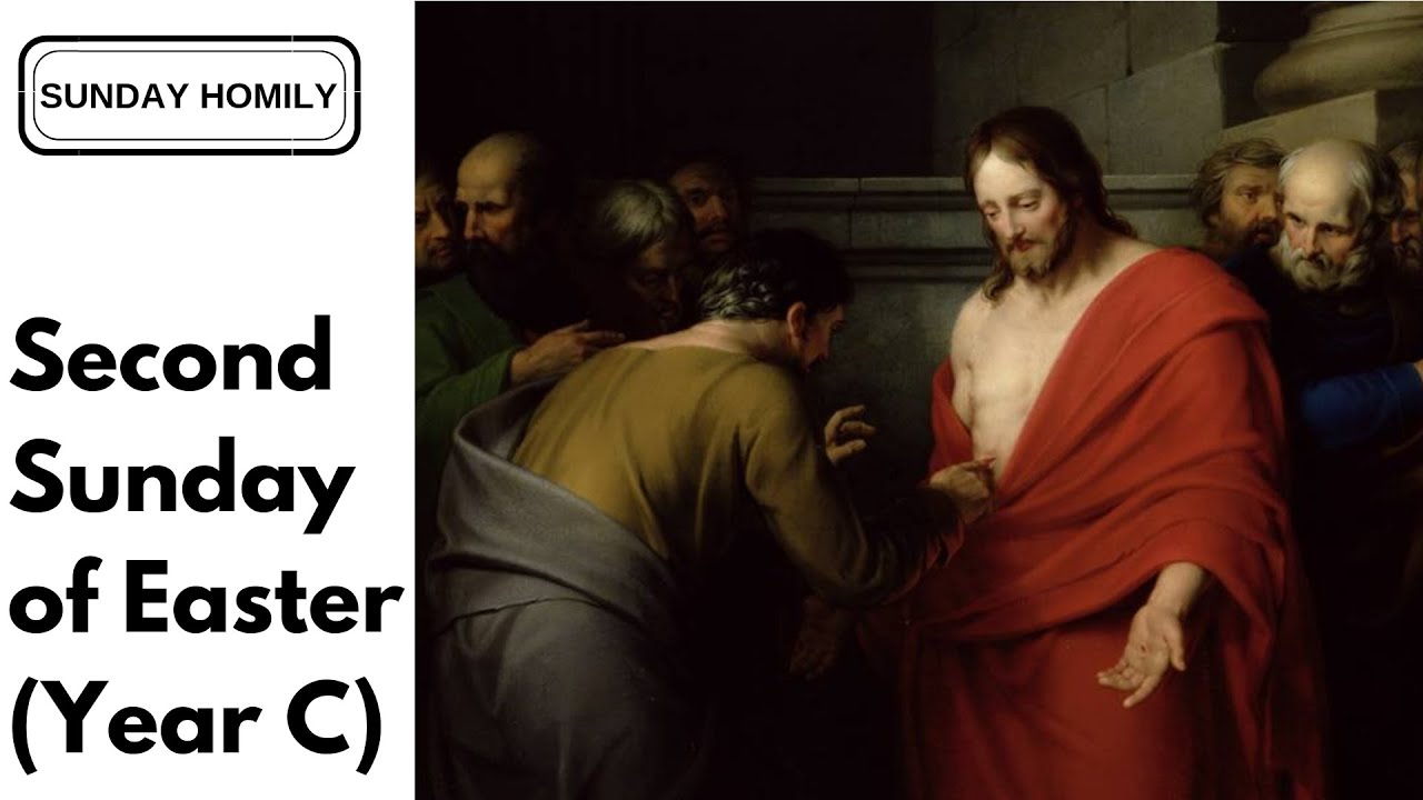 Homilies - Second Sunday of Easter (Year C)