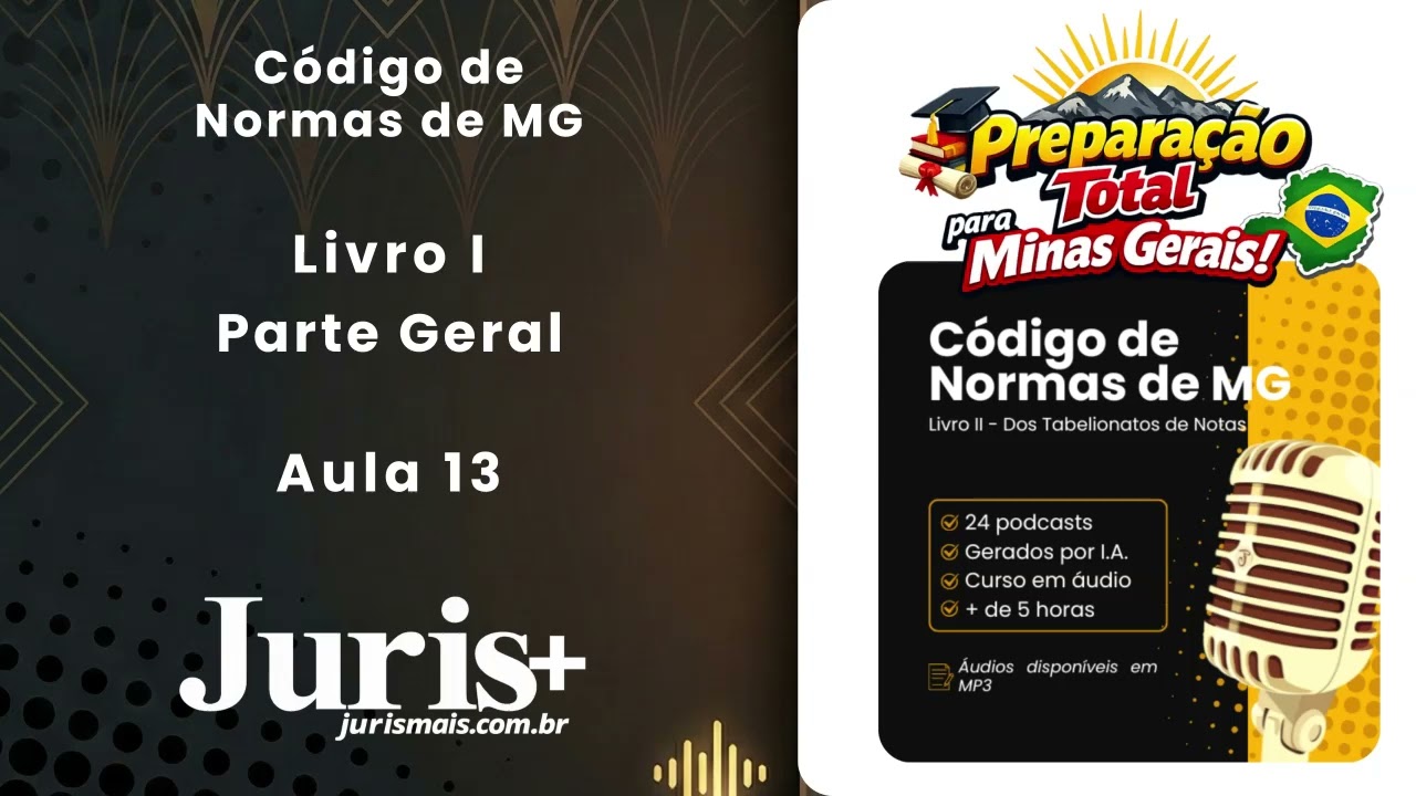 Código de Normas MG (Provimento 93/2020) | Aula 13: Livro I - Parte Geral
