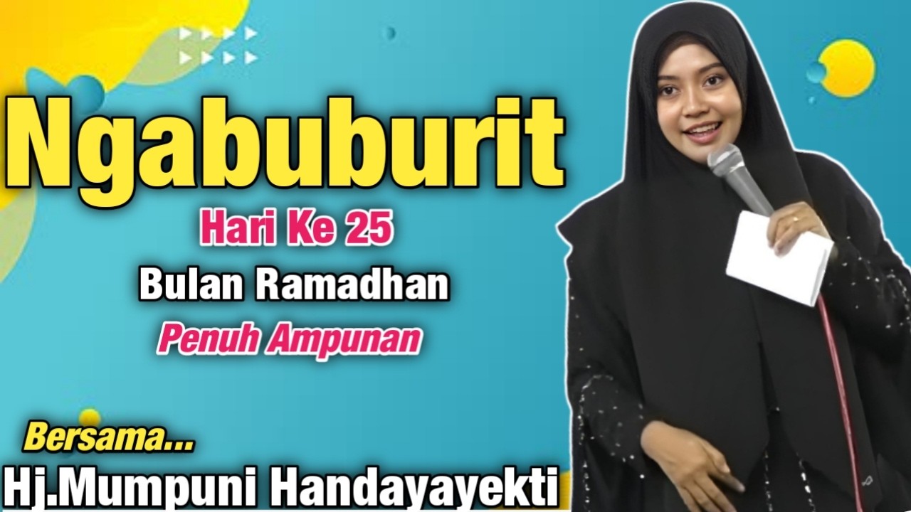 Ngabuburit Hari Ke 25 Di Bulan Ramadhan Penuh Hikmah | Ustadzah.Mumpuni Handayayekti 2026