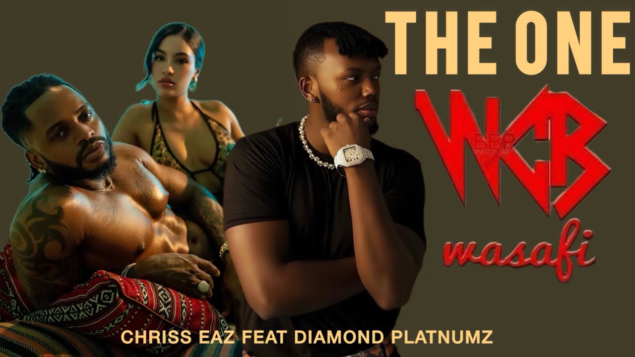 THE ONE_-_Chriss Eazy Feat Diamond Platnumz (official video)