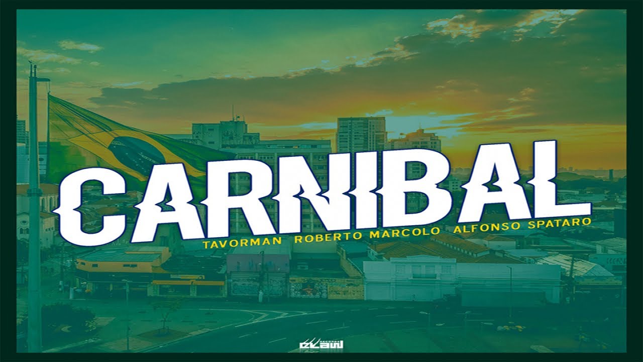 Tavorman, Roberto Marcolo, Alfonso Spataro - Carnibal (Video Cover)