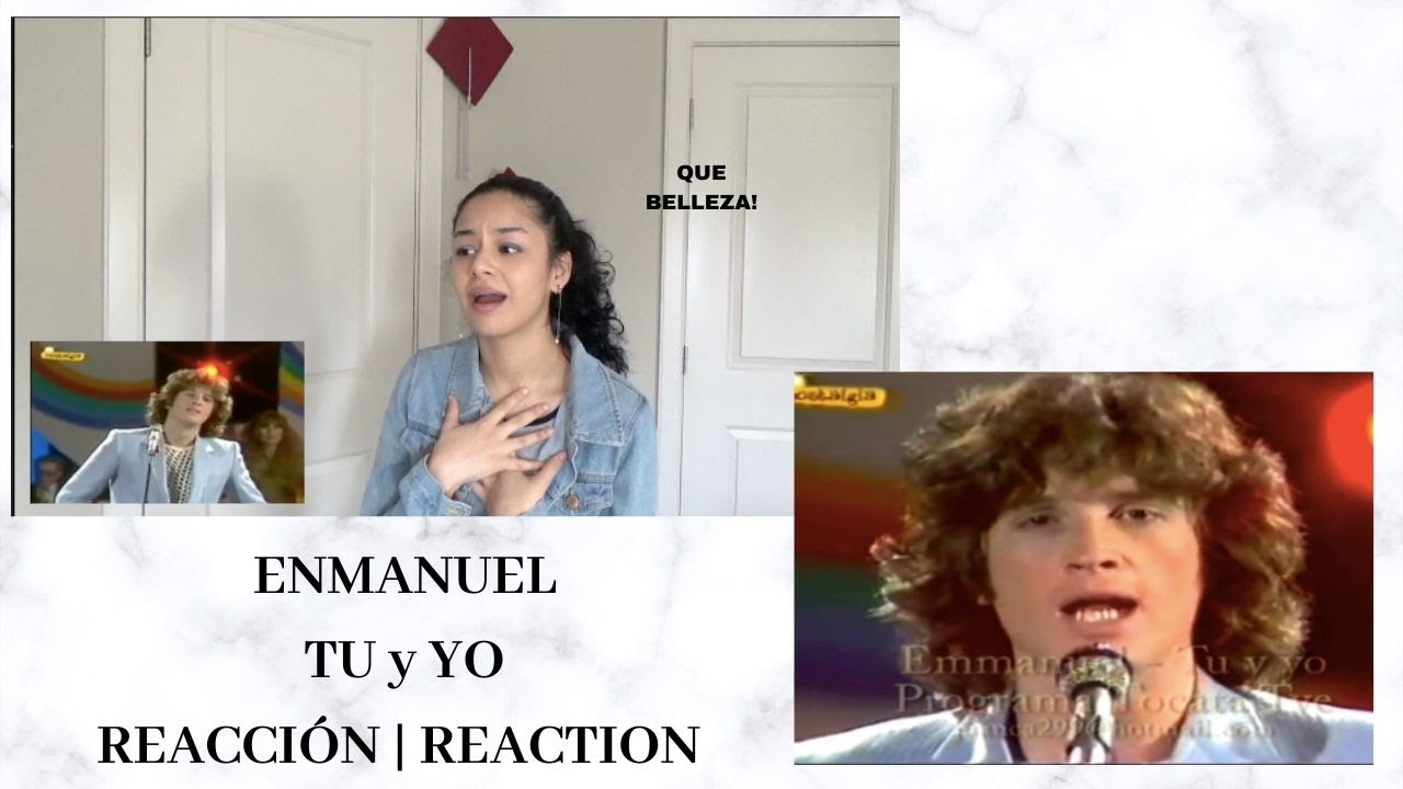EMMANUEL - TU Y YO - REACTION | REACCIÓN