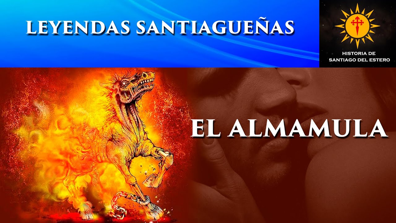 El almamula - Leyendas santiagueñas
