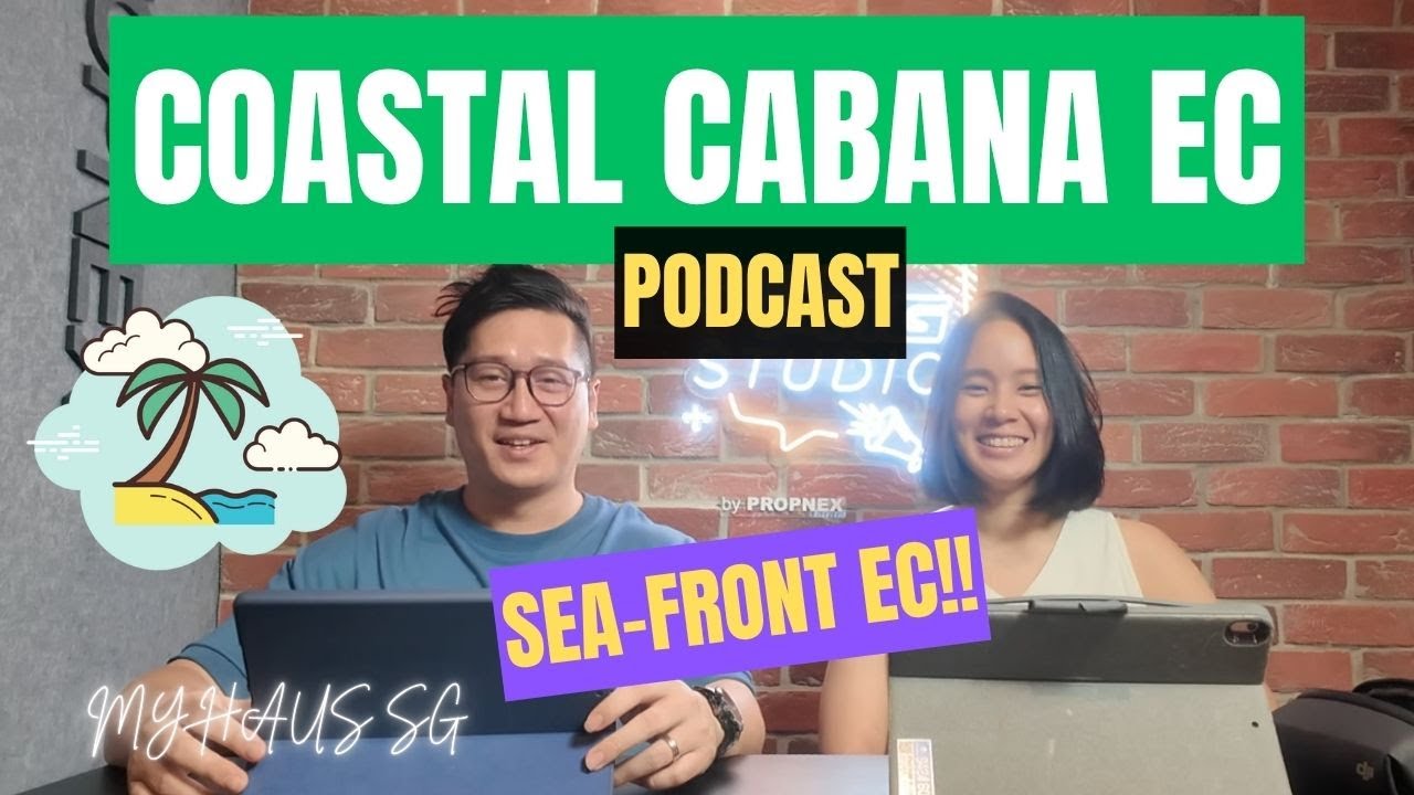 [PODCAST] Coastal Cabana EC (Pasir Ris) Downtown East | Full Project Overview & Investment Insights!