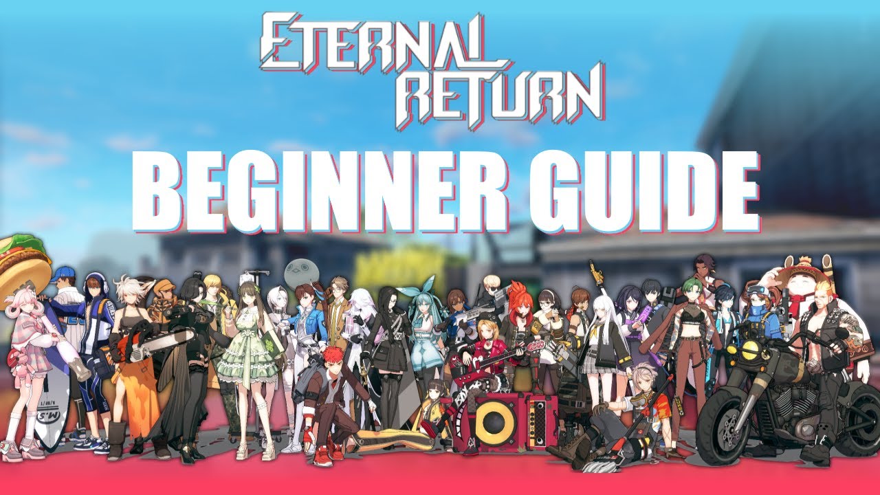 The FULL Beginner Guide To Eternal Return 2022 [OUTDATED]