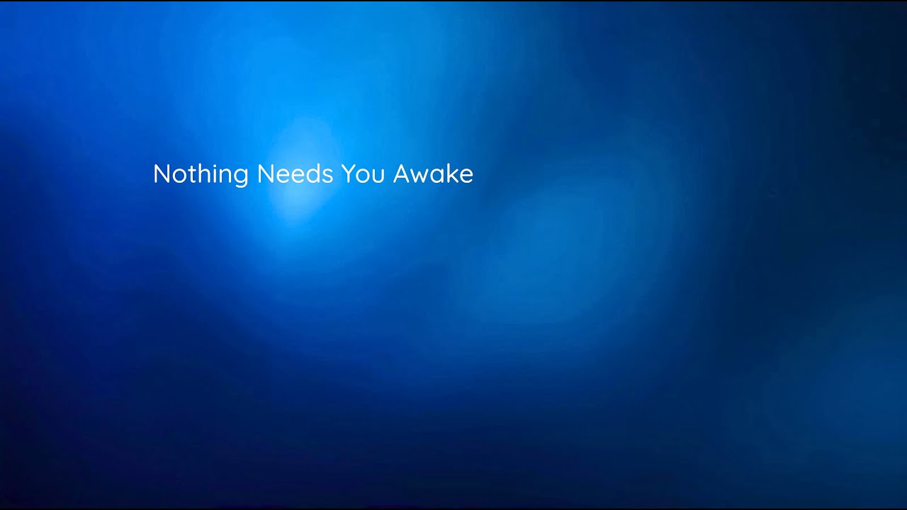 Nothing Needs You Awake 🌙 | Soft Bedtime Lullaby | 1 Hour