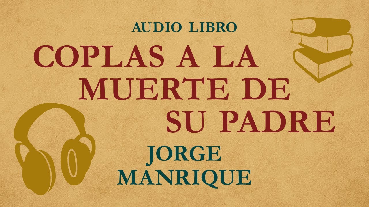 📜⚰️💔🏰"Coplas a la muerte de su padre" — ✍️ Jorge Manrique (🎙️Audiolibro🎧)