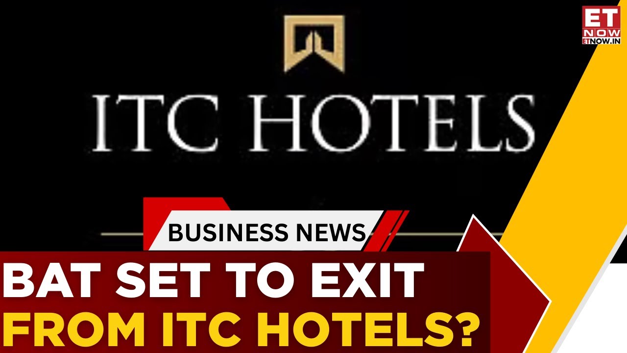 BAT To Sell Stake In ITC Hotels Via Block Deal; Will There Be Negative Impact On Stocks? | Business