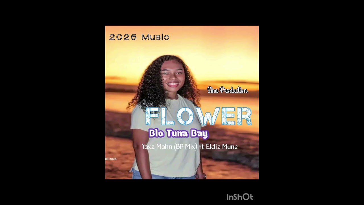 Yaxz Mahn (BP Mix) ft Eldiz Mune 2025 [PNG Music] Flower Blo Tuna Bay 