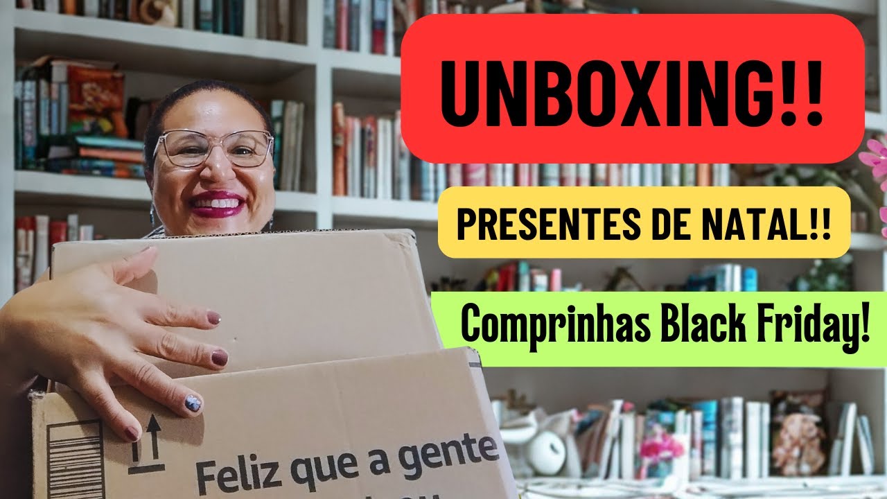 UNBOXING presentes de natal e comprinhas BLACK FRIDAY!!🎁🎁🎅🎅📚📚😍😍