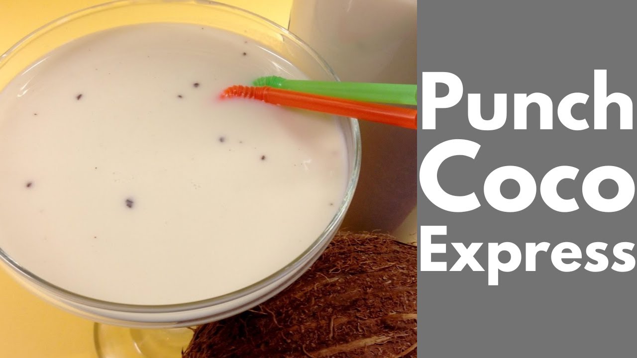 PUNCH COCO EXPRESS (Tous en cuisine avec Seb)