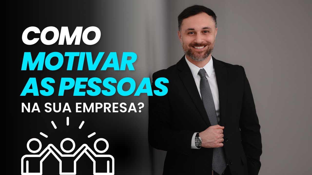 A Ciência da Motivação: como criar motivação de verdade nas pessoas | RH Academy