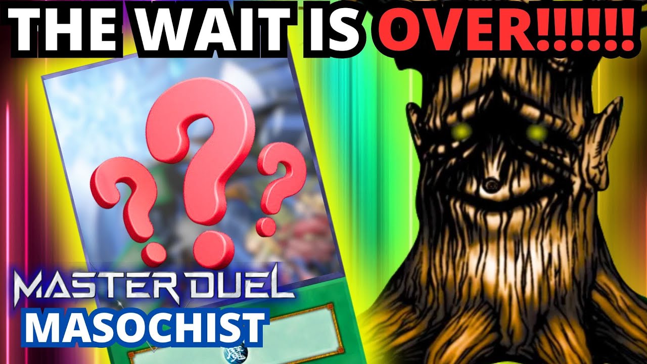 Master Duel Masochist THE WAIT IS OVER!!!!